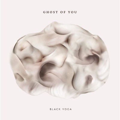 Ghost Of You - Black Yoga (2018) - Vinyl 