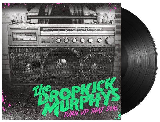 Dropkick Murphys - Turn Up That Dial (Black Vinyl, 2021) - Vinyl