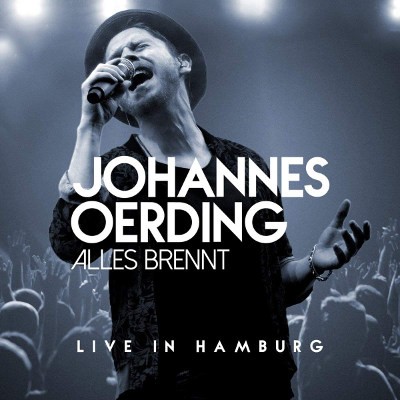 Johannes Oerding - Alles Brennt - Live In Hamburg (CD+Blu-ray, Reedice 2018) 