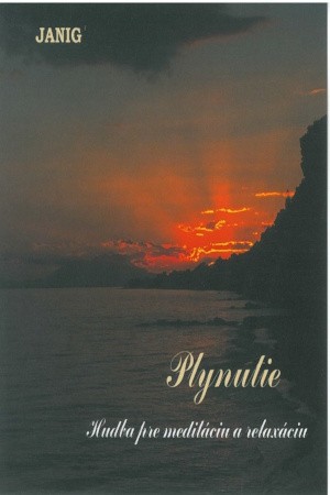 Janig - Plynutie - Hudba pre meditáciu a relaxáciu (Kazeta, 1997)