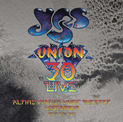 Yes - Union 30 Live: Alpine Valley Music Theatre Wisconsin July 26th 1991 (2023) /2CD