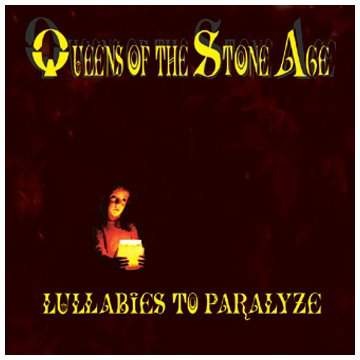 Queens Of The Stone Age - Lullabies to Paralyze 