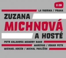 Zuzana Michnová a hoste - La Fabrika / Praha 