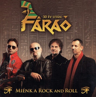 Fáraó - Miénk A Rock And Roll (2015)