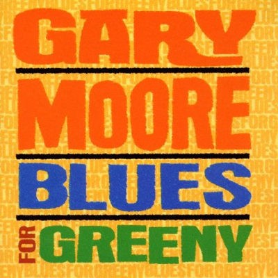 Gary Moore - Blues for Greeny (Remastered) 