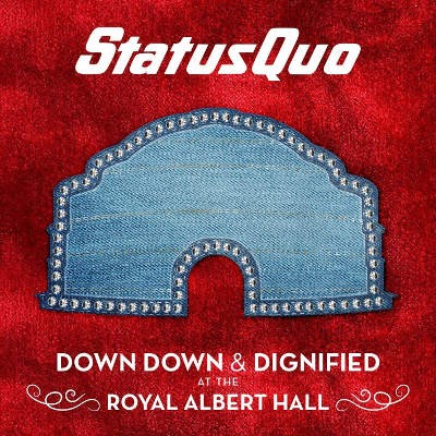 Status Quo - Down Down & Dignified At The Royal Albert Hall (2018) - Vinyl 