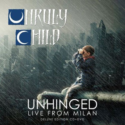 Unruly Child - Unhinged - Live From Milan (CD+DVD, 2018) 