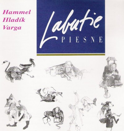 Pavol Hammel / Marián Varga / Radim Hladík - Labutie piesne (Reedice 2021)