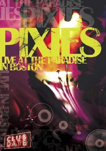 Pixies - Live At The Paradise In Boston 