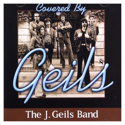 J. Geils Band - Covered By Geils (Edice 2021)