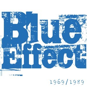 Blue Effect - Blue Effect: 1969 - 1989 (2009) 