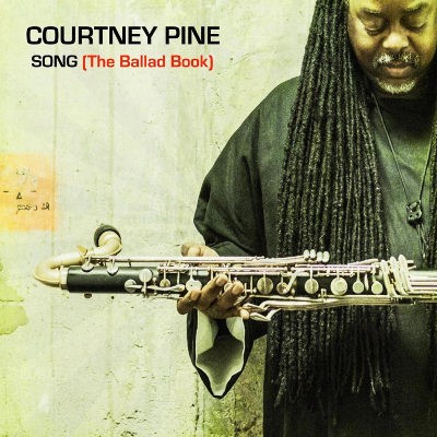 Courtney Pine - Song: The Ballad Book (2015) 