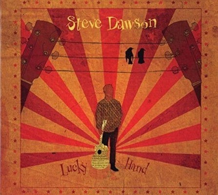 Steve Dawson - Lucky Hand (2018) 