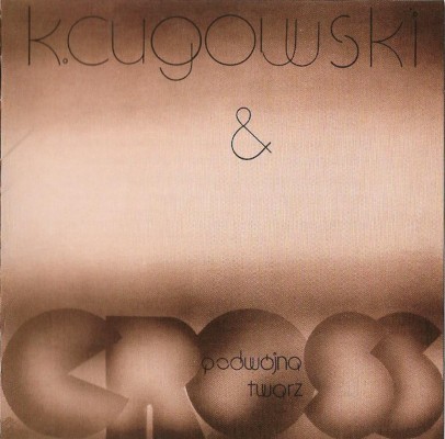 Krzysztof Cugowski & Cross - Podwójna Twarz (Edice 2023)