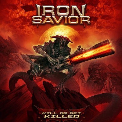 Iron Savior - Kill Or Get Killed (Digipack, 2019)