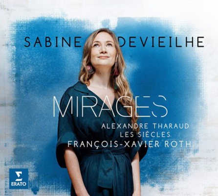 Sabine Devieilhe - Mirages - Opera Arias & Songs (2017) 