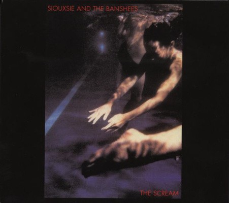 Siouxsie & The Banshees - Scream (Remastered 2007) 
