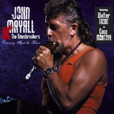 John Mayall & The Bluesbreakers - Dreaming About The Blues (Remaster 2008)