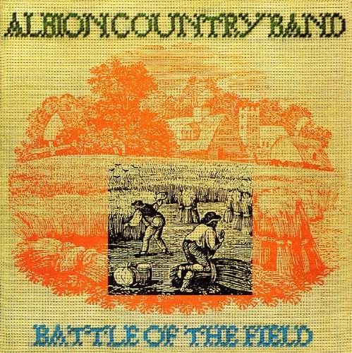 Albion Country Band - Battle Of The Field (Edice 2011)