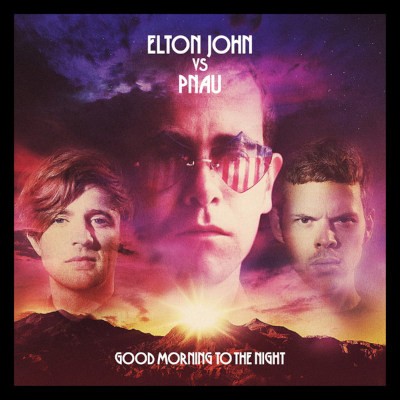 Elton John vs Pnau - Good Morning To The Night (2012) /Digisleeve