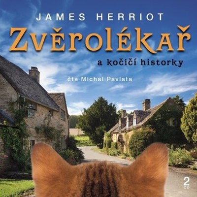 James Herriot / Michal Pavlata - Zvěrolékař a kočičí historky 