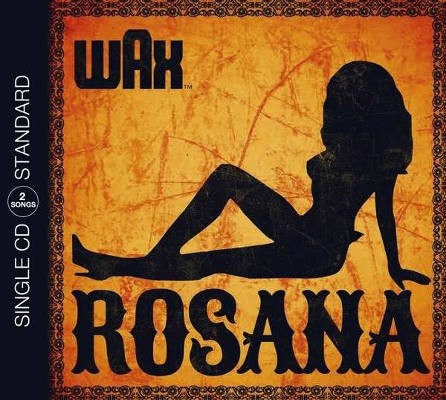 Wax - Rosana (Single, 2013)