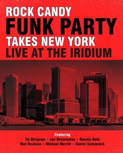 Rock Candy Funk Party - Takes New York - Live At The Iridium 