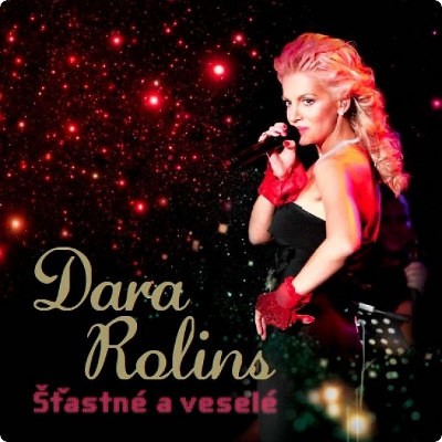 Dara Rolins - Šťastné a Veselé (2009)