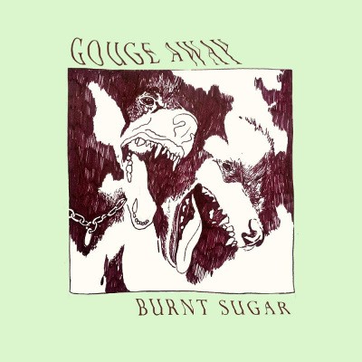 Gouge Away - Burnt Sugar (2018) - Vinyl 