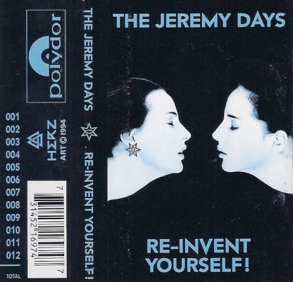 Jeremy Days - Re-Invent Yourself! (Kazeta, 1994)