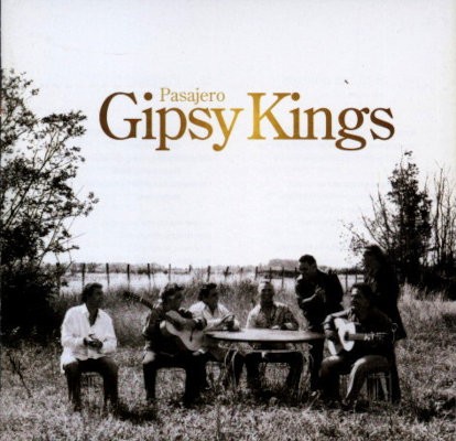 Gipsy Kings - Pasajero (2006)