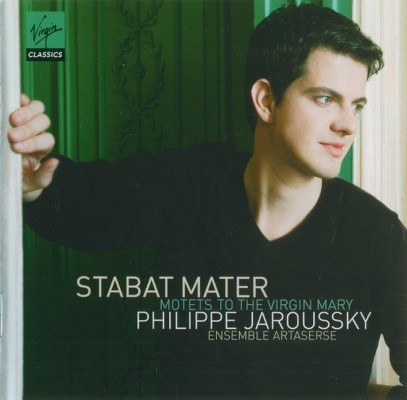 Philippe Jaroussky, Ensemble Artaserse - Stabat Mater & Motets To The Virgin Mary (2010)