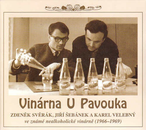 Zdeněk Svěrák, Jiří Šebánek, Karel Velebný - Vinárna U Pavouka 