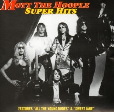 Mott the Hoople - Super Hits 