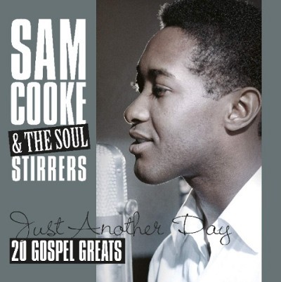 Sam Cooke & The Soul Stirrers - Just Another Day - 20 Gospel Greats (Edice 2019) – Vinyl