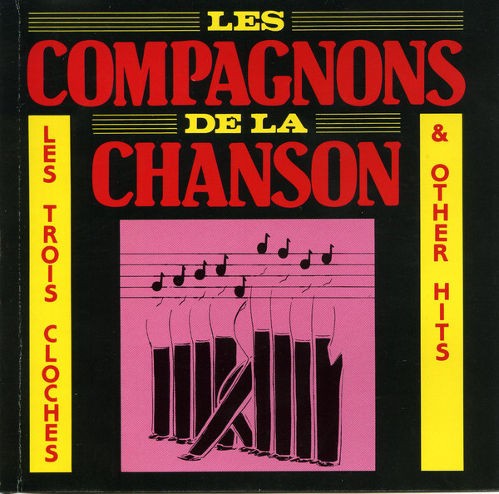 Les Compagnons De La Chanson - Les Trois Cloches & Other Hits 