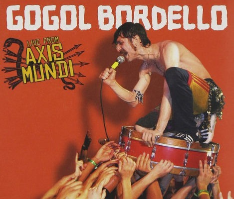 Gogol Bordello - Live From Axis Mundi (CD + DVD) 