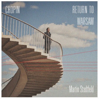 Frédéric Chopin / Martin Stadtfeld - Return To Warsaw (2026)