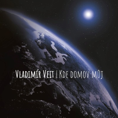 Vladimír Veit - Kde domov můj (Reedice 2021)