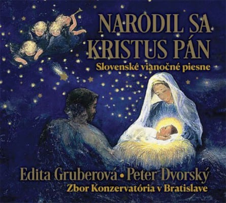 Edita Gruberová / Peter Dvorský - Narodil sa Kristus Pán / Slovenské vianočné piesne (2020)