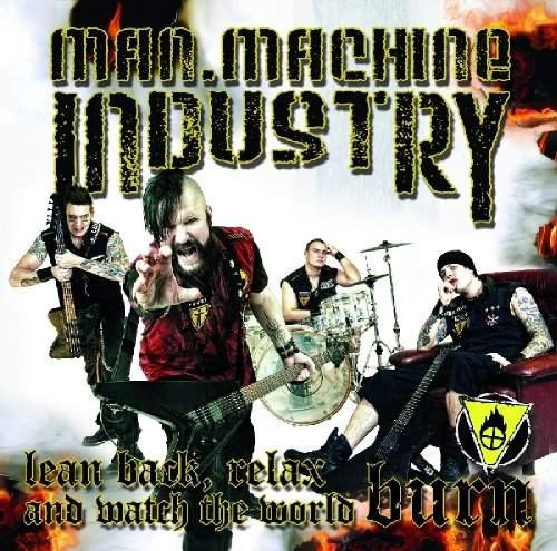 Man.Machine.Industry - Lean Back, Relax And Watch The World Burn (2012)
