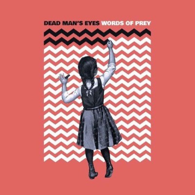Dead Man's Eyes - Words Of Prey (2018) 