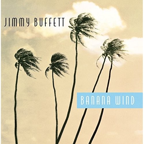 Jimmy Buffett - Banana Wind 