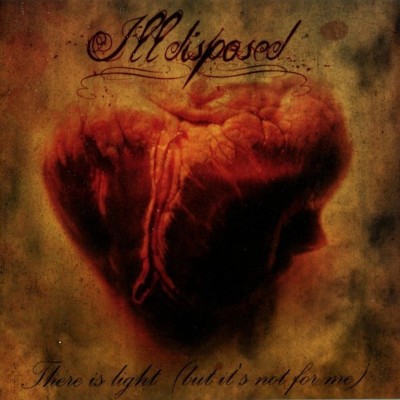 Illdisposed - There Is Light (But It’s Not For Me) /2011