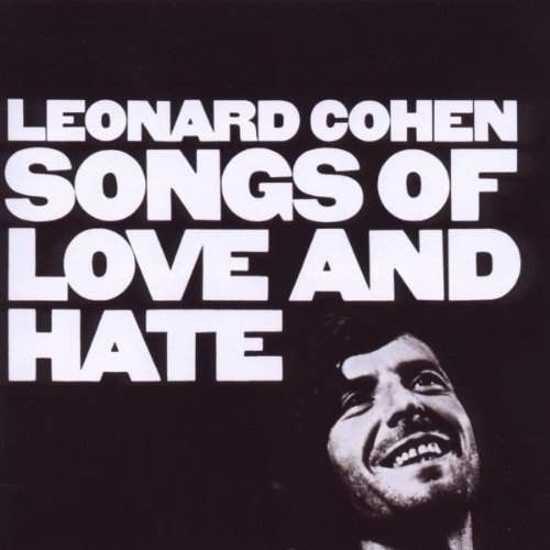Leonard Cohen - Songs Of Love And Hate (Remastered) 