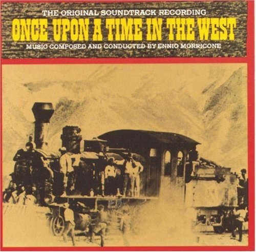 Soundtrack/Ennio Morricone - Once Upon A Time In The West 