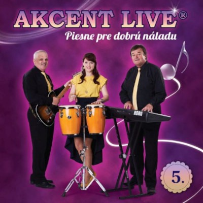 Akcent Live - Piesne pre dobrú náladu 5. (2021)