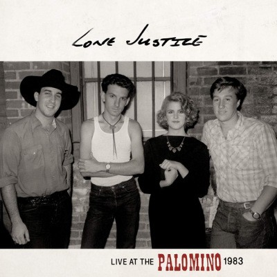 Lone Justice - Live At The Palomino (2018)
