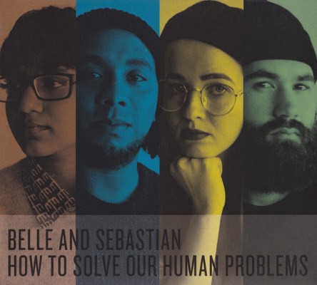 Belle & Sebastian - How To Solve Our Human Problems (2018)