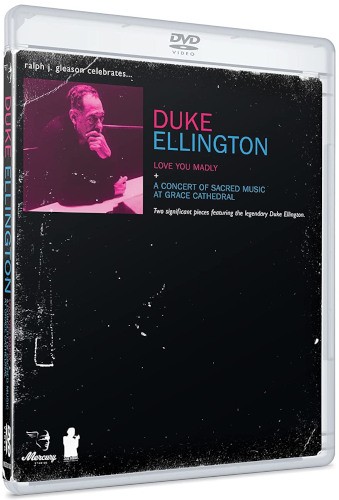 Duke Ellington - Love You Madly + A Concert Of Sacred Music At Grace Cathedral (2023) /DVD